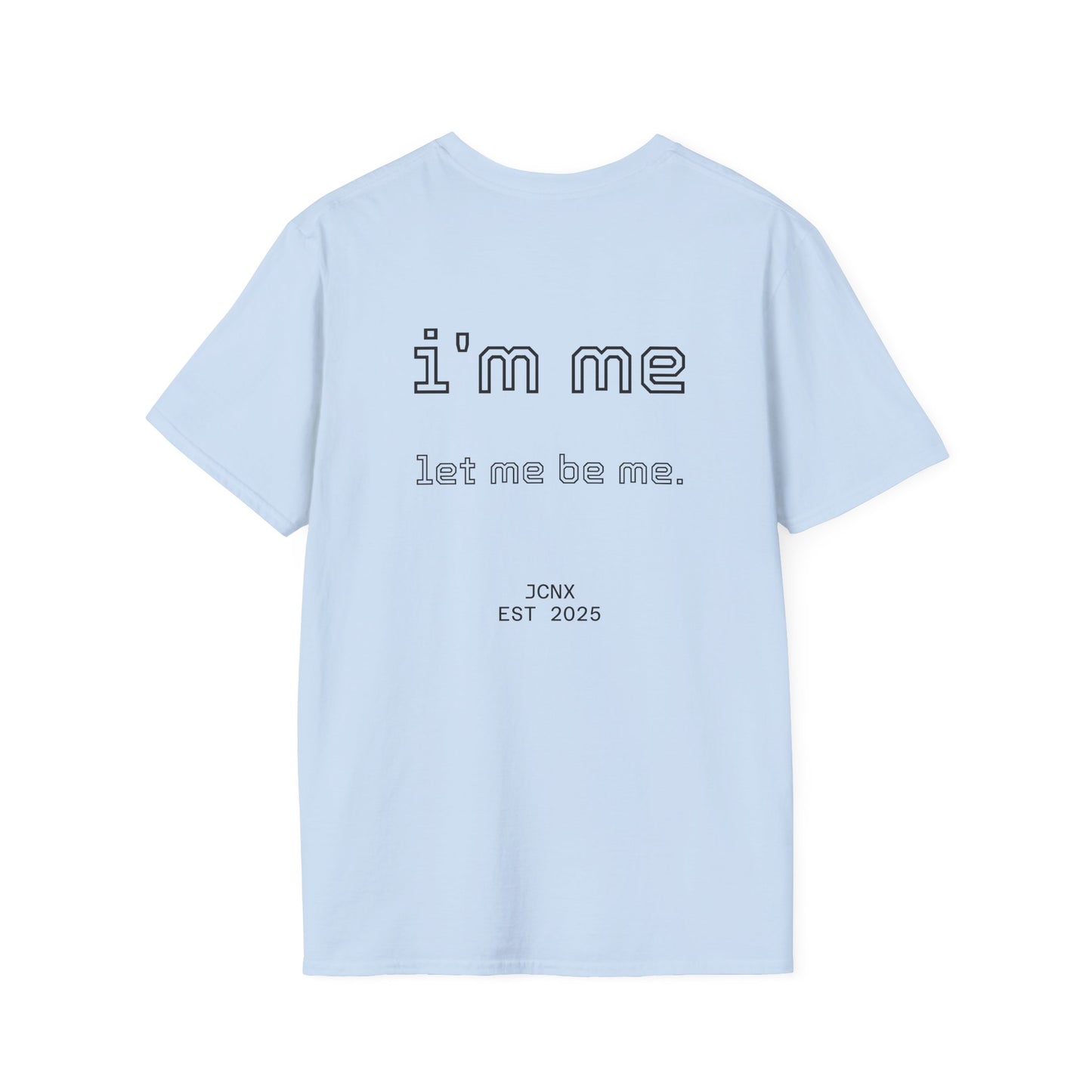 i'm me. T-Shirt
