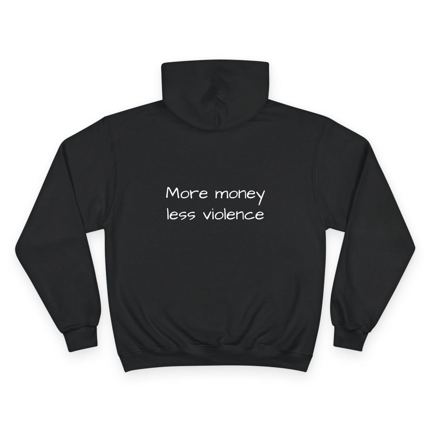 Champion Hoodie — JCNX More money less violence