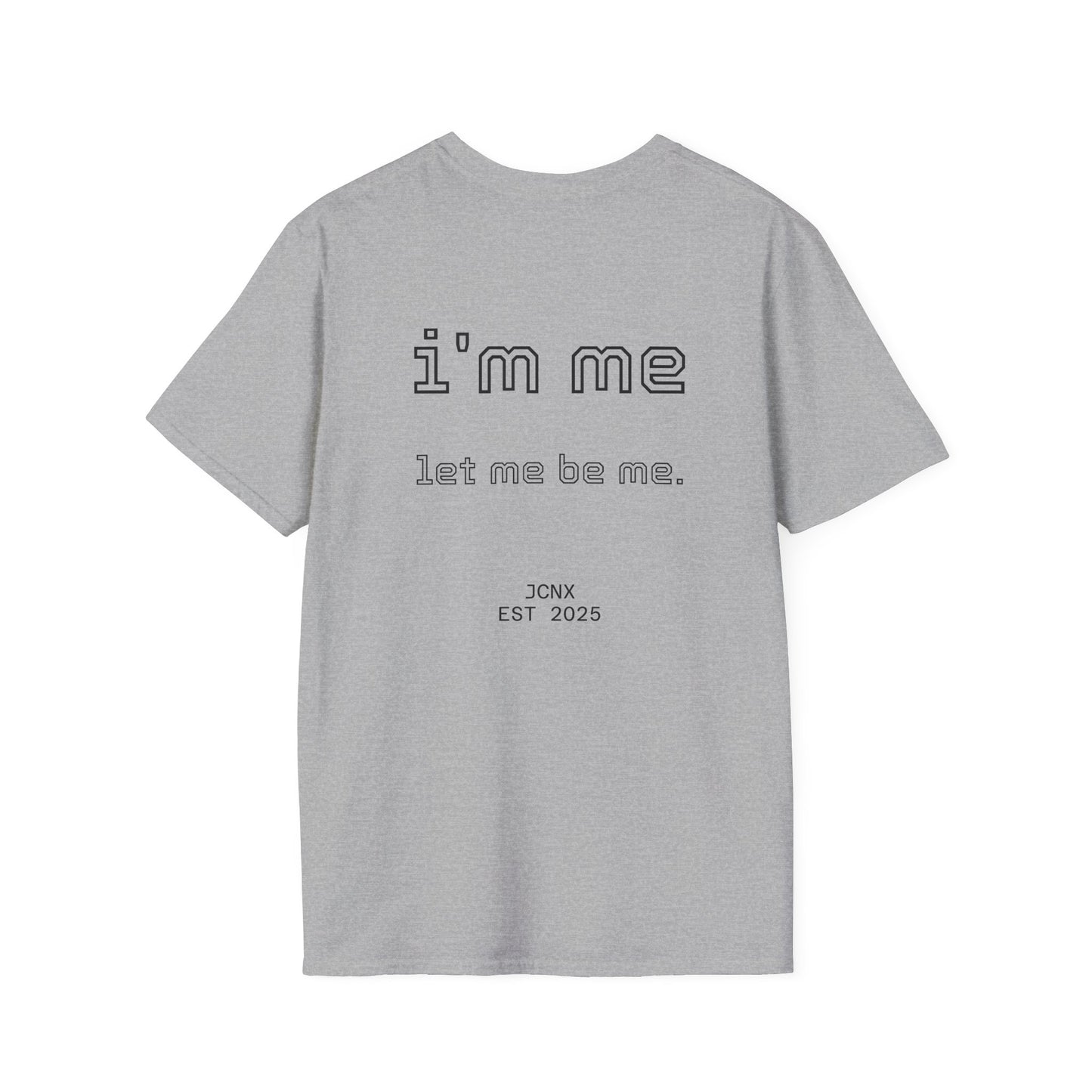 i'm me. T-Shirt